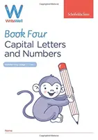 WriteWell 4: Letras mayúsculas y números, Year 1, Ages 5-6 - WriteWell 4: Capital Letters and Numbers, Year 1, Ages 5-6