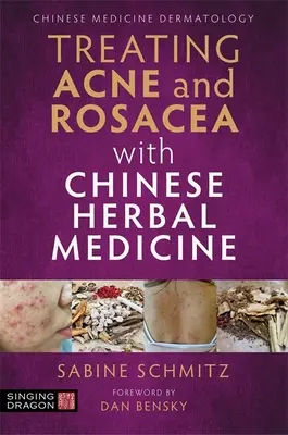 Tratamiento del acné y la rosácea con la fitoterapia china - Treating Acne and Rosacea with Chinese Herbal Medicine