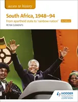 Acceso a la Historia: South Africa, 1948-94: from apartheid state to 'rainbow nation' for Edexcel - Access to History: South Africa, 1948-94: from apartheid state to 'rainbow nation' for Edexcel