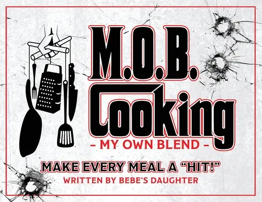 Cocina M.O.B: Mi propia mezcla - M.O.B. Cooking: My Own Blend