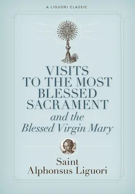 Visitas al Santísimo Sacramento y a la Santísima Virgen María - Visits to the Most Blessed Sacrament and the Blessed Virgin Mary