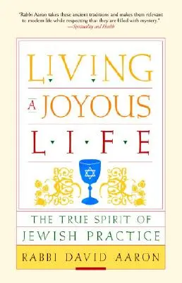 Vivir una vida alegre: El verdadero espíritu de la práctica judía - Living a Joyous Life: The True Spirit of Jewish Practice