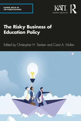 El arriesgado negocio de la política educativa - The Risky Business of Education Policy