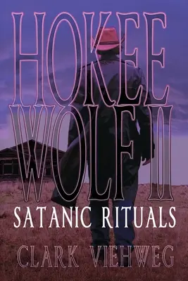 Hokee Wolf II: Rituales satánicos - Hokee Wolf II: Satanic Rituals