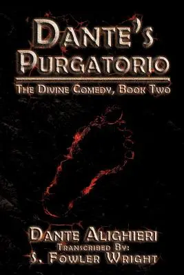 El Purgatorio de Dante: La Divina Comedia, Libro Segundo - Dante's Purgatorio: The Divine Comedy, Book Two