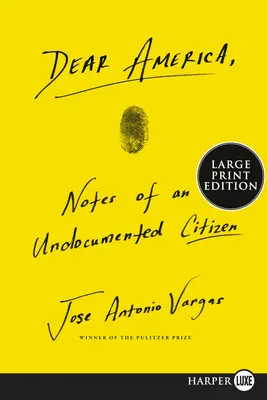 Querida América: Notas de un ciudadano indocumentado - Dear America: Notes of an Undocumented Citizen