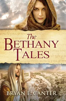 Los cuentos de Betania: Cuatro historias entrelazadas de restauración y esperanza - The Bethany Tales: Four Intertwined Stories of Restoration and Hope