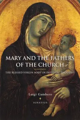 María y los Padres de la Iglesia La Santísima Virgen María en el pensamiento patrístico - Mary and the Fathers of the Church the Blessed Virgin Mary in Patristic Thought