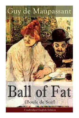 La bola de grasa (Boule de Suif) - Unabridged English Edition: El Principio de la Mayor Felicidad: Qué es el utilitarismo (Pruebas y principios), C - The Ball of Fat (Boule de Suif) - Unabridged English Edition: The Principle of the Greatest-Happiness: What Is Utilitarianism (Proofs & Principles), C