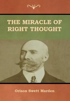 El milagro del pensamiento correcto - The Miracle of Right Thought