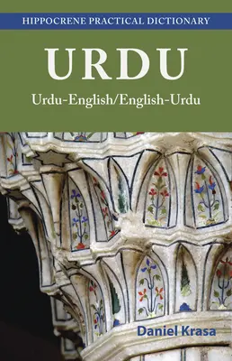 Diccionario práctico urdu-inglés/inglés-urdu - Urdu-English/English-Urdu Practical Dictionary