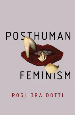 Feminismo posthumano - Posthuman Feminism