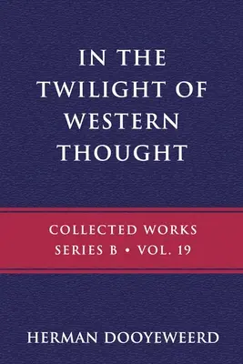 En el crepúsculo del pensamiento occidental: Estudios sobre la pretendida autonomía del pensamiento filosófico - In the Twilight of Western Thought: Studies in the Pretended Autonomy of Philosophical Thought