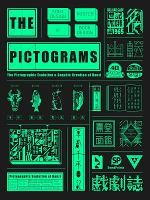 Pictogramas chinos (versión revisada): La evolución pictográfica y la creación gráfica del Hanzi - Chinese Pictograms(revised Version): The Pictographic Evolution & Graphic Creation of Hanzi