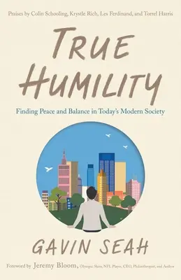 La verdadera humildad: Cómo encontrar la paz y el equilibrio en la sociedad moderna actual - True Humility: Finding Peace and Balance in Today's Modern Society
