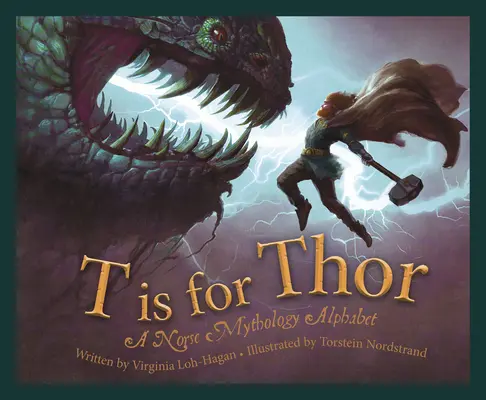 T de Thor: alfabeto de la mitología nórdica - T Is for Thor: A Norse Mythology Alphabet