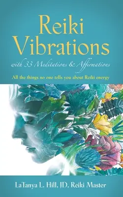 Vibraciones de Reiki con 33 Meditaciones Guiadas y Afirmaciones - Reiki Vibrations with 33 Guided Meditations and Affirmations