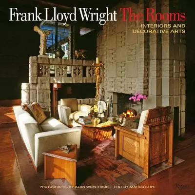 Frank Lloyd Wright: Las habitaciones: interiores y artes decorativas - Frank Lloyd Wright: The Rooms: Interiors and Decorative Arts