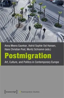 Postmigration: Arte, cultura y política en la Europa contemporánea - Postmigration: Art, Culture, and Politics in Contemporary Europe