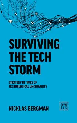 Navegando en la tormenta tecnológica: Estrategia en tiempos de incertidumbre tecnológica - Navigating the Tech Storm: Strategy in Times of Technological Uncertainty