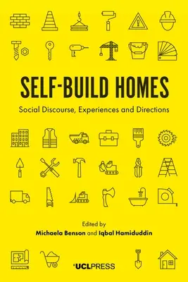 Autoconstrucción de viviendas: Discurso social, experiencias y orientaciones - Self-Build Homes: Social Discourse, Experiences and Directions