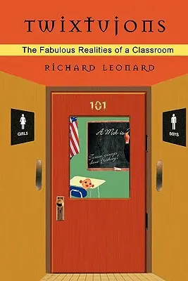 Twixtujons: Las fabulosas realidades de un aula - Twixtujons: The Fabulous Realities of a Classroom