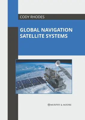 Sistemas mundiales de navegación por satélite - Global Navigation Satellite Systems