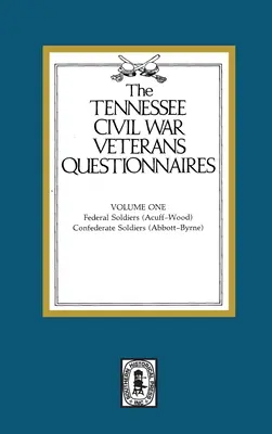 Cuestionarios para veteranos de la Guerra Civil de Tennessee: Volume #1 - Tennessee Civil War Veteran Questionnaires: Volume #1