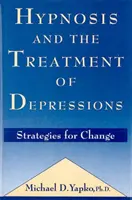 La hipnosis y el tratamiento de las depresiones - Estrategias para el cambio - Hypnosis and the Treatment of Depressions - Strategies for Change