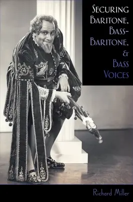 Cómo conseguir voces de barítono, bajo-barítono y bajo - Securing Baritone, Bass-Baritone, and Bass Voices