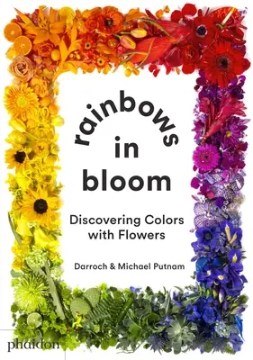 Arco iris en flor: Descubrir los colores con las flores - Rainbows in Bloom: Discovering Colors with Flowers