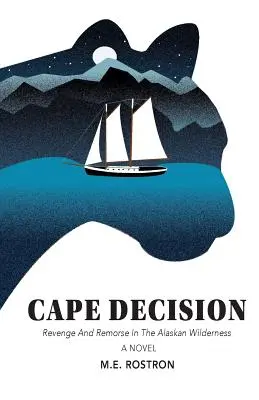 La decisión del cabo: Venganza y remordimiento en los páramos de Alaska - Cape Decision: Revenge and Remorse in the Alaskan Wilderness