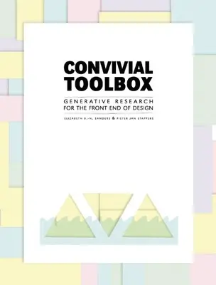 Convivial Toolbox: Investigación generativa para la fase inicial del diseño - Convivial Toolbox: Generative Research for the Front End of Design