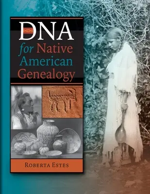 ADN para la genealogía de los nativos americanos - DNA for Native American Genealogy