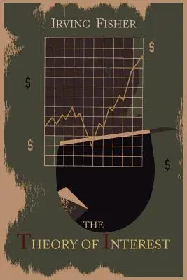 La Teoría del Interés Determinada por la Impaciencia de Gastar los Ingresos y la Oportunidad de Invertirlos - The Theory of Interest as Determined by Impatience to Spend Income and Opportunity to Invest It