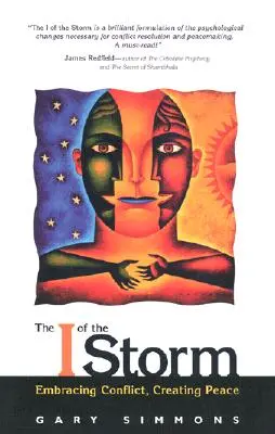 El Yo de la Tormenta Aceptar el conflicto, crear la paz - The I of the Storm: Embracing Conflict, Creating Peace