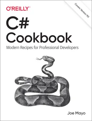 C# Cookbook: Recetas modernas para desarrolladores profesionales - C# Cookbook: Modern Recipes for Professional Developers