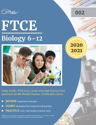 FTCE Biología 6-12 Guía de Estudio: FTCE (002) Exam Prep and Practice Test Questions for the Florida Teacher Certification Exam (en inglés) - FTCE Biology 6-12 Study Guide: FTCE (002) Exam Prep and Practice Test Questions for the Florida Teacher Certification Exam