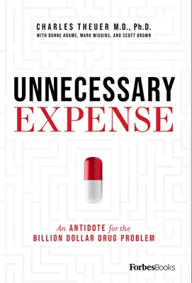 Gastos innecesarios: Un antídoto contra el multimillonario problema de las drogas - Unnecessary Expense: An Antidote for the Billion Dollar Drug Problem