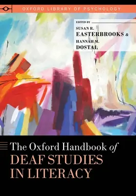 The Oxford Handbook of Deaf Studies in Literacy (Manual Oxford de estudios sobre la alfabetización de los sordos) - The Oxford Handbook of Deaf Studies in Literacy