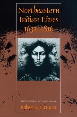 Vidas de los indios del noreste, 1632-1816 - Northeastern Indian Lives, 1632-1816