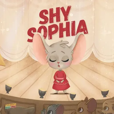 Sofía la Tímida: Libro Infantil Sobre Talentos Ocultos, Vencer la timidez, Vencer los miedos, Vencer a los matones, Amistad, Magia - Pi - Shy Sophia: Children's Book About Hidden Talents, Overcoming shyness, Overcoming fears, Overcoming bullies, Friendship, Magic - Pi