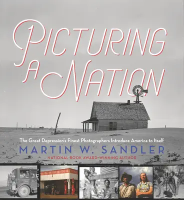 Picturing a Nation: Los mejores fotógrafos de la Gran Depresión presentan América a sí misma - Picturing a Nation: The Great Depression's Finest Photographers Introduce America to Itself