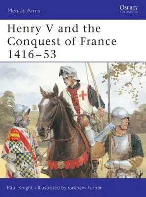 Enrique V y la conquista de Francia 1416 53 - Henry V and the Conquest of France 1416 53