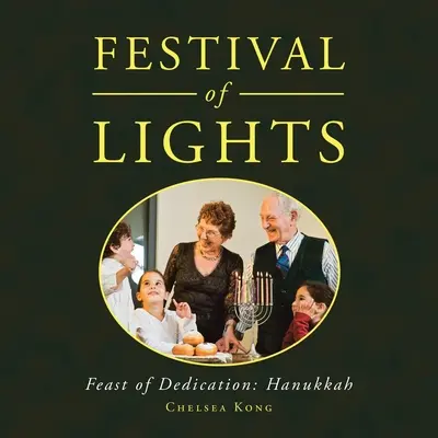 Fiesta de las Luces: Fiesta de la Dedicación: Hanukkah - Festival of Lights: Feast of Dedication: Hanukkah