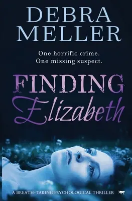 Buscando a Elizabeth: Un thriller psicológico que te dejará sin aliento - Finding Elizabeth: A Breath-Taking Psychological Thriller