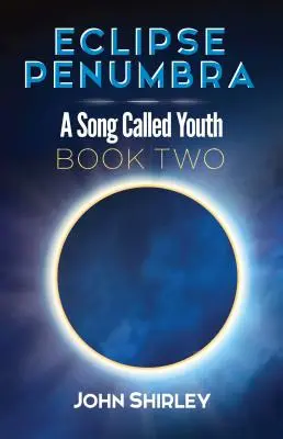 Eclipse Penumbra: A Song Called Youth Trilogy Libro Dos - Eclipse Penumbra: A Song Called Youth Trilogy Book Two