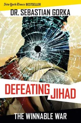 Derrotar a la Yihad: La guerra que se puede ganar - Defeating Jihad: The Winnable War