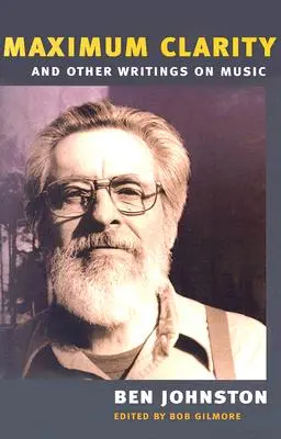 Máxima claridad y otros escritos sobre música - Maximum Clarity and Other Writings on Music
