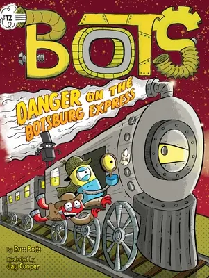 Peligro en el expreso de Botsburgo, 12 - Danger on the Botsburg Express, 12